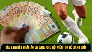 Các Loại Kèo Châu Âu